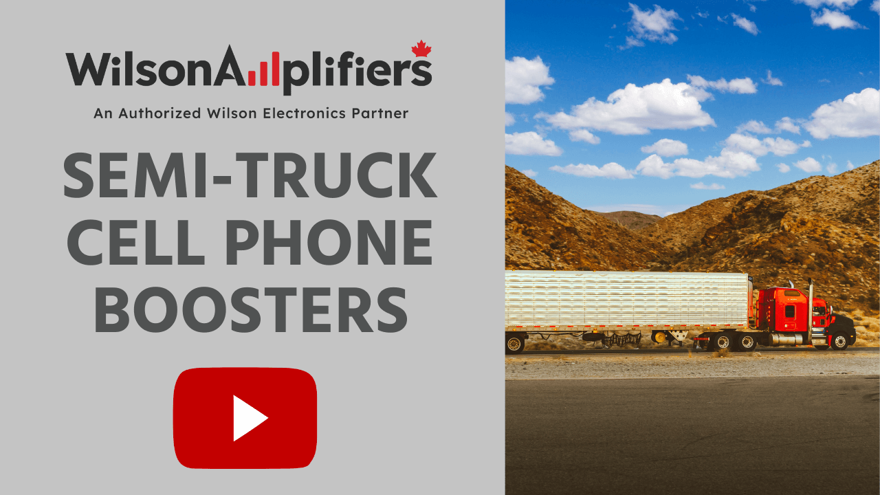 Video on How Cell Phone Signal Boosters Work - Semi-Trucks